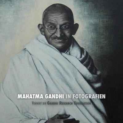 Mahatma Gandhi in Fotografien - Adriano Lucca - Kirjat - Discovery Publisher - 9781788949446 - maanantai 13. elokuuta 2018