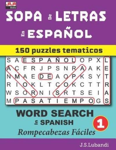 Cover for Jaja Media · SOPA de LETRAS en ESPANOL (WORD SEARCH in SPANISH) (Paperback Book) (2019)