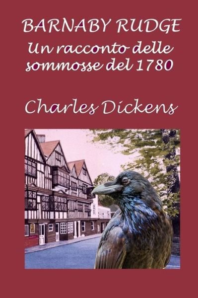 Barnaby Rudge - Charles Dickens - Boeken - Independently Published - 9781797549446 - 19 februari 2019