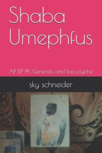 Cover for Sky Schneider · Shaba Umephfus (Paperback Bog) (2019)