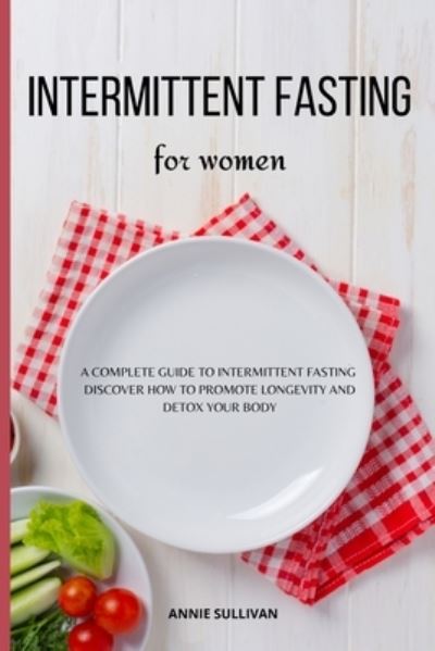 Cover for Annie Sullivan · Intermittent Fasting For Women (Paperback Book) (2021)