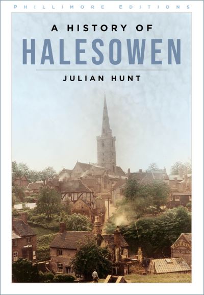 Cover for Julian Hunt · A History of Halesowen (Paperback Book) (2023)