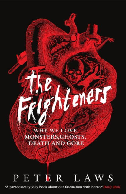 Cover for Peter Laws · The Frighteners: Why We Love Monsters, Ghosts, Death &amp; Gore (Paperback Bog) (2025)
