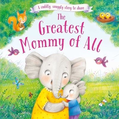 Cover for Igloobooks · The Greatest Mommy of All (Hardcover Book) (2019)