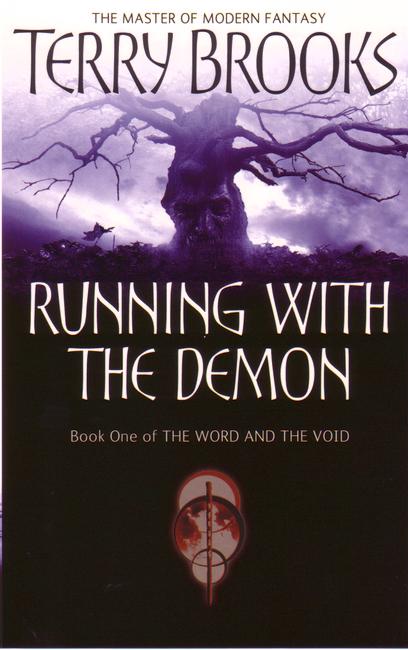 Running With The Demon: The Word and the Void Series: Book One - Word and the Void - Terry Brooks - Kirjat - Little, Brown Book Group - 9781841495446 - torstai 3. elokuuta 2006