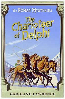 Cover for Caroline Lawrence · The Roman Mysteries: The Charioteer of Delphi: Book 12 - The Roman Mysteries (Paperback Bog) (2007)