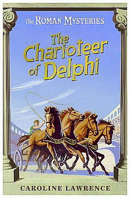 Cover for Caroline Lawrence · The Roman Mysteries: The Charioteer of Delphi: Book 12 - The Roman Mysteries (Taschenbuch) (2007)