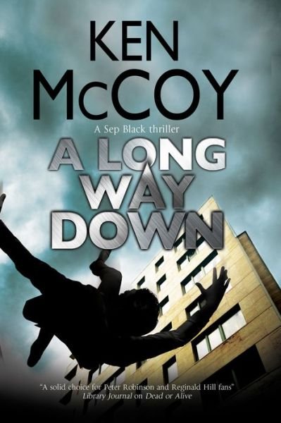 Cover for Ken McCoy · A Long Way Down - A Sep Black Thriller (Paperback Book) [Main edition] (2019)