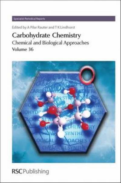 Cover for Thisbe K Lindhorst · Carbohydrate Chemistry: Volume 36 - Specialist Periodical Reports (Gebundenes Buch) (2010)