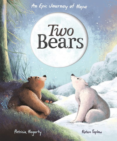 Cover for Rotem Teplow · Two Bears: An epic journey of hope (Hardcover Book) (2020)