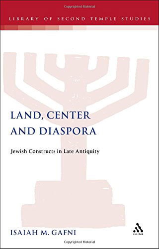 Cover for Isaiah Gafni · Land, Center and Diaspora: Jewish Constructs in Late Antiquity (Jsp Supplements) (Hardcover Book) (1997)