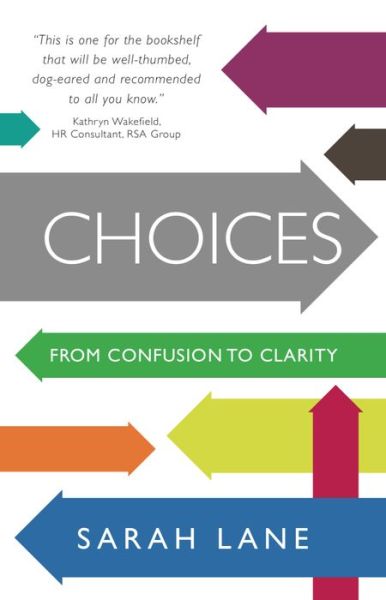 Cover for Sarah Lane · Choices: From confusion to clarity (Paperback Book) (2014)