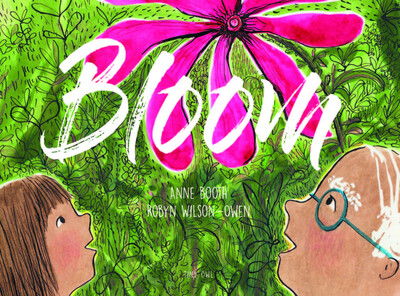 Bloom - Hope in a Scary World - Anne Booth - Books - Tiny Owl Publishing Ltd - 9781910328446 - June 11, 2020