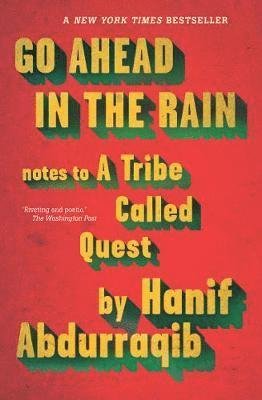 Cover for Hanif Abdurraqib · Go Ahead in the Rain: Notes to A Tribe Called Quest (Taschenbuch) (2019)