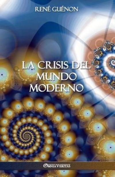 Cover for Rene Guenon · La Crisis del Mundo Moderno (Paperback Book) (2018)