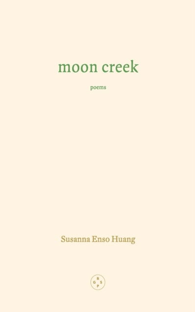 Cover for Susanna Enso Huang · Moon Creek (Paperback Book) (2023)