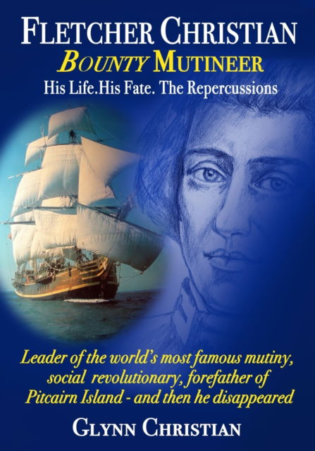 Cover for Glynn Christian · Fletcher Christian Bounty Mutineer: His Life. His Fate. The Repercussions.: Black and White edition (Paperback Book) (2020)