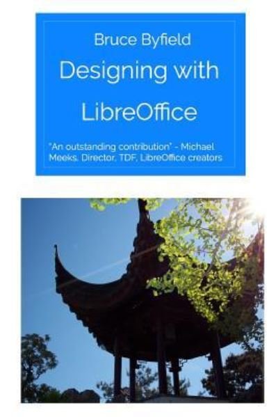 Cover for Bruce Byfield · Designing with LibreOffice (Paperback Book) (2016)