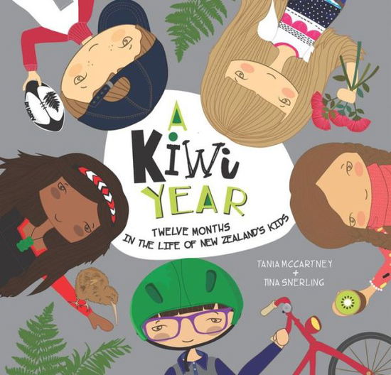 Cover for Tania McCartney · A Kiwi Year: Twelve months in the life of New Zealand's kids - A Kids' Year (Hardcover Book) (2017)