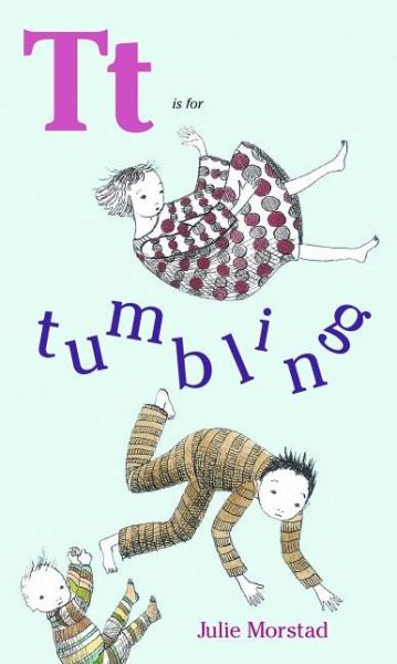 Cover for Julie Morstad · T is for Tumbling (Flashkort) (2014)