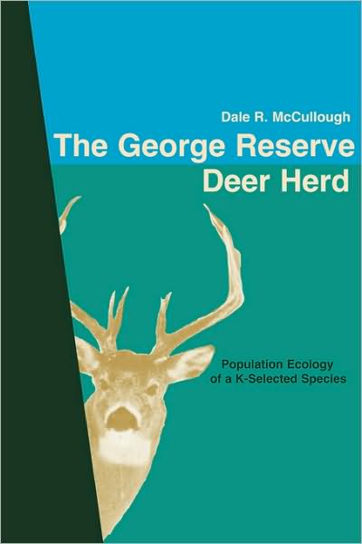 The George Reserve Deer Herd - Dale R. Mccullough - Boeken - The Blackburn Press - 9781930665446 - 1 december 2001