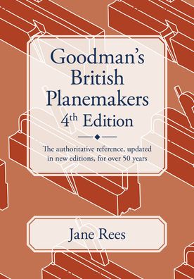 Cover for Jane Rees · Goodman's British Planemakers (Hardcover Book) [Fourth edition] (2020)