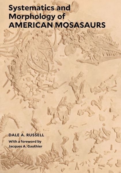 Cover for Dale A. Russell · Systematics and Morphology of American Mosasaurs (Taschenbuch) (2020)