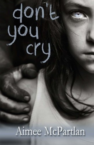 Cover for Aimee Mcpartlan · Don't You Cry (Paperback Book) (2012)