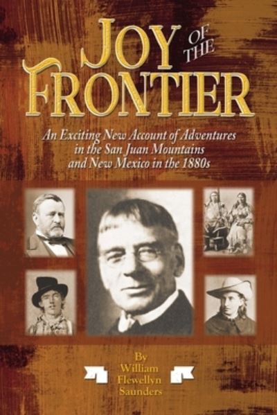 Cover for William Flewellyn Saunders · Joy of the Frontier (Paperback Book) (2020)