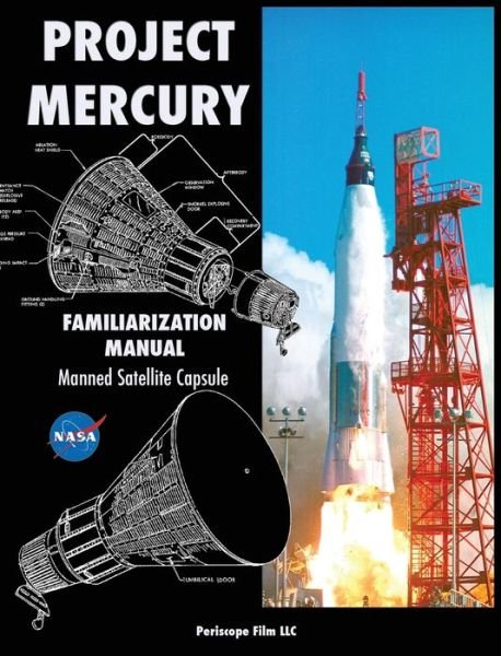 Cover for Nasa · Project Mercury Familiarization Manual Manned Satellite Capsule (Innbunden bok) (2011)