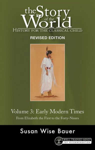 Cover for Susan Wise Bauer · Story of the World, Vol. 3 Revised Edition: History for the Classical Child: Early Modern Times - Story of the World (Paperback Bog) [Second Edition, Revised edition] (2020)