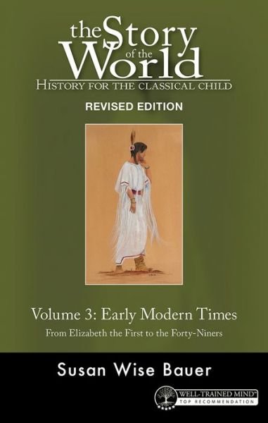 Cover for Susan Wise Bauer · Story of the World, Vol. 3 Revised Edition: History for the Classical Child: Early Modern Times - Story of the World (Paperback Book) [Second Edition, Revised edition] (2020)