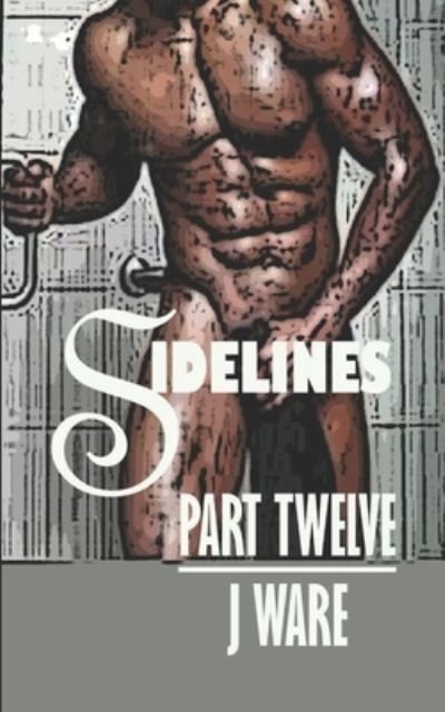 Cover for J. Ware · Sidelines Part Twelve (Buch) (2023)