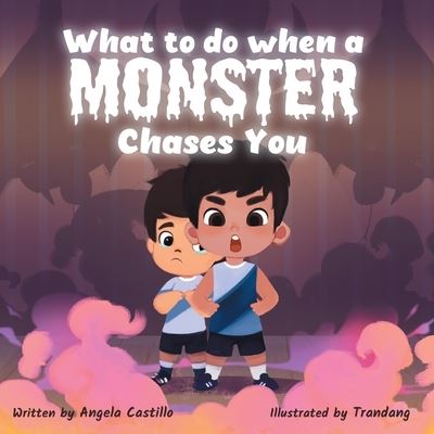 Cover for Angela Castillo · What to do when a Monster Chases You (Paperback Book) (2021)