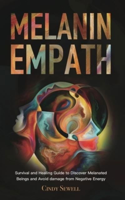 Cover for Cindy Sewell · The Melanin Empath (Paperback Book) (2020)