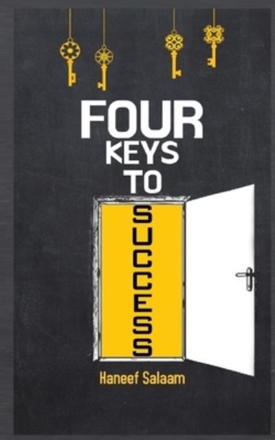 Four Keys to Success - Haneef Salaam - Books - Jazzy Kitty Publications - 9781954425446 - February 20, 2022