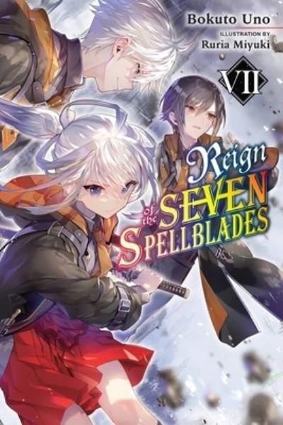 Cover for Bokuto Uno · Reign of the Seven Spellblades, Vol. 7 (light novel) (Pocketbok) (2022)