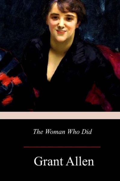Cover for Grant Allen · The Woman Who Did (Pocketbok) (2017)