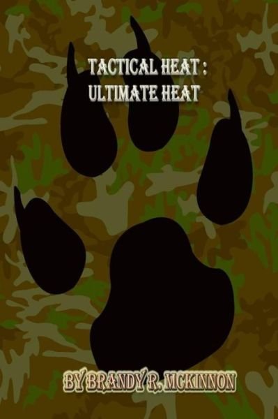 Cover for Brandy R McKinnon · Ultimate Heat (Taschenbuch) (2017)