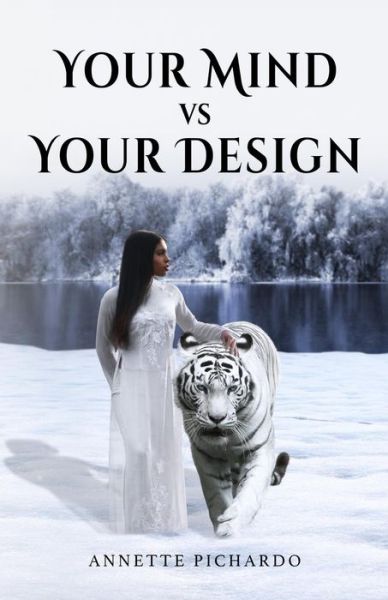 Your Mind VS Your Design - Annette Pichardo - Książki - Createspace Independent Publishing Platf - 9781979936446 - 1 lutego 2018