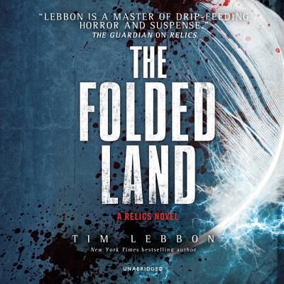 The Folded Land Lib/E - Tim Lebbon - Muzyka - Blackstone Publishing - 9781982624446 - 5 marca 2019