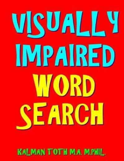 Cover for Kalman Toth M a M Phil · Visually Impaired Word Search (Taschenbuch) (2018)