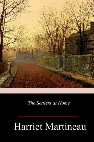 Cover for Harriet Martineau · The Settlers at Home (Taschenbuch) (2018)