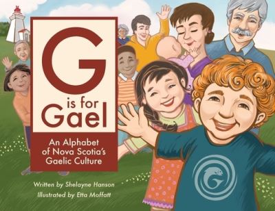 Cover for Shelayne Hanson · G is for Gael: An Alphabet of Nova Scotia's Gaelic Culture (Paperback Book) (2020)