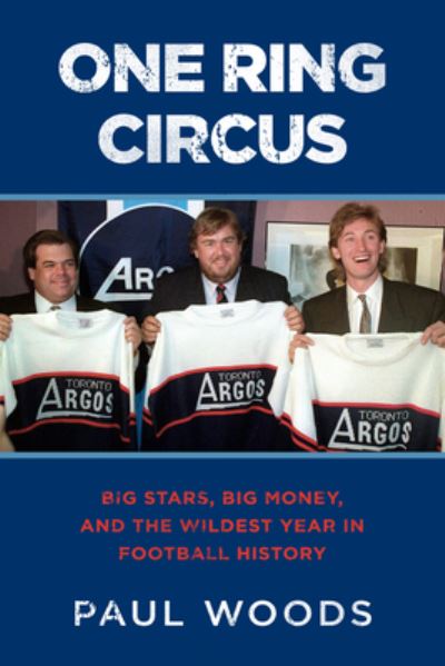 Year of the Rocket: John Candy, Wayne Gretzky, a Crooked Tycoon, and the Craziest Season in Football History - Paul Woods - Books - The Sutherland House Inc. - 9781989555446 - September 16, 2021