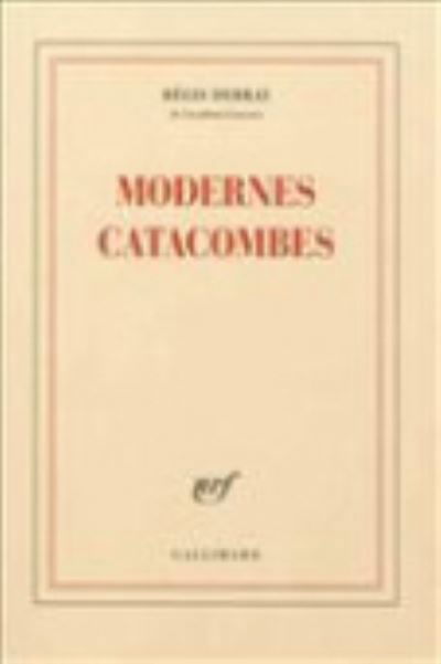 Cover for Regis Debray · Modernes catacombes (MERCH) (2012)