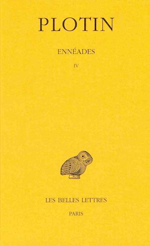 Cover for Plotin · Ennéades: Tome Iv : 4e Ennéade. (Collection Des Universites De France: Serie Grecque) (French Edition) (Paperback Book) [French, Bilingual edition] (1927)