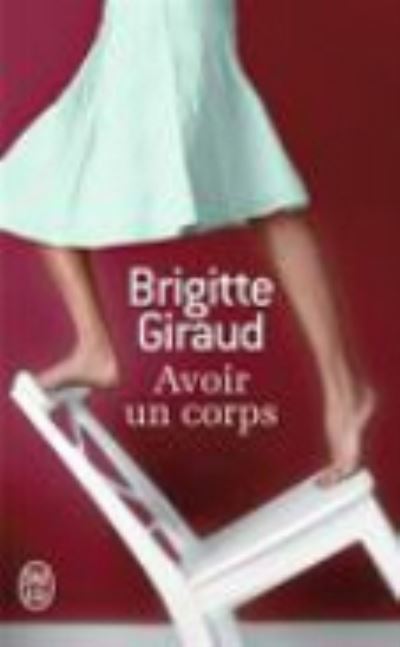 Cover for Brigitte Giraud · Avoir un corps (Paperback Book) (2015)