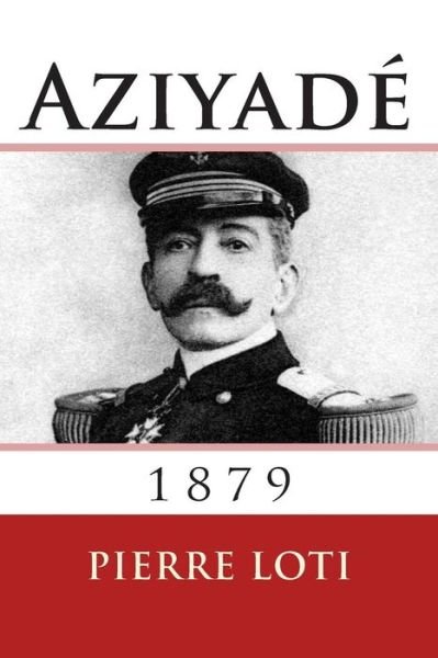 Cover for Pierre Loti · Aziyade: 1879 (Taschenbuch) [French, 1 edition] (2013)