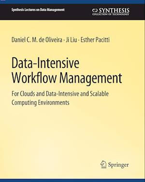 Cover for Daniel C. M. De Oliveira · Data-Intensive Workflow Management - Synthesis Lectures on Data Management (Paperback Book) (2019)